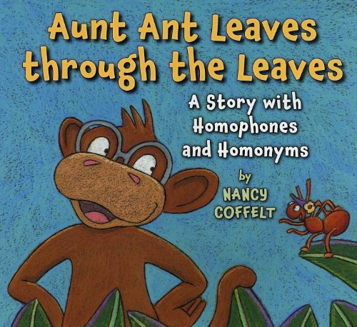 Imagen de archivo de Aunt Ant Leaves Through the Leaves a la venta por Better World Books