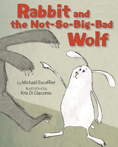 Beispielbild fr Rabbit and the Not-So-Big-Bad Wolf zum Verkauf von SecondSale