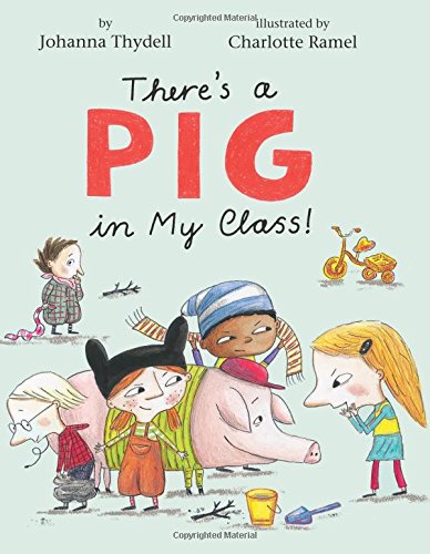 Beispielbild fr There's a Pig in My Class! zum Verkauf von SecondSale