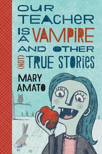 Beispielbild fr Our Teacher Is a Vampire and Other (Not) True Stories zum Verkauf von SecondSale