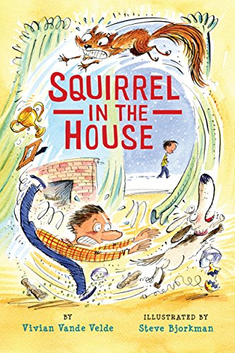 Stock image for Squirrel in the House for sale by Better World Books: West