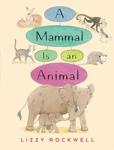 Beispielbild fr A Mammal is an Animal zum Verkauf von Better World Books