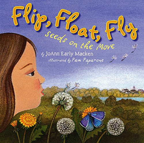 Imagen de archivo de Flip, Float, Fly: Seeds on the Move a la venta por Half Price Books Inc.