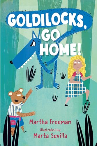 Stock image for Goldilocks, Go Home! for sale by Discover Books