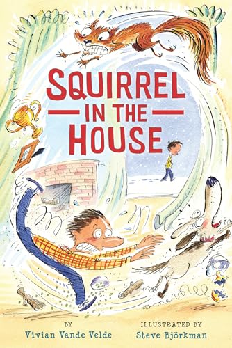 Stock image for Squirrel in the House (Twitch the Squirrel) for sale by Your Online Bookstore