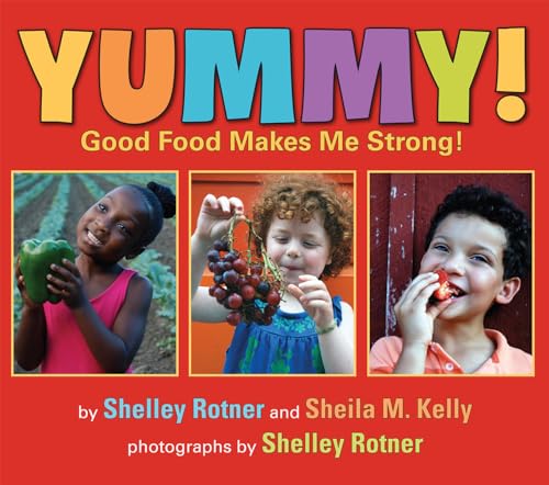 Beispielbild fr Yummy!: Good Food Makes Me Strong! zum Verkauf von Wonder Book
