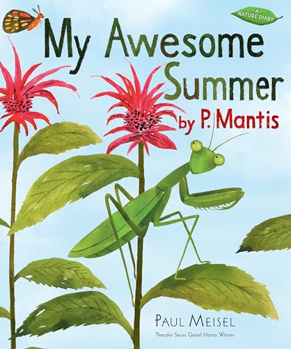 Beispielbild fr My Awesome Summer by P. Mantis (A Nature Diary) zum Verkauf von Wonder Book