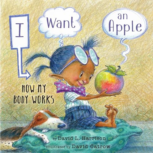 Stock image for I Want an Apple: How My Body Works for sale by BooksRun