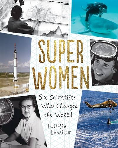 Beispielbild fr Super Women: Six Scientists Who Changed the World zum Verkauf von Goodwill Books