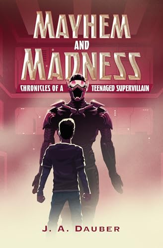 Beispielbild fr Mayhem and Madness: Chronicles of a Teenaged Supervillain zum Verkauf von SecondSale