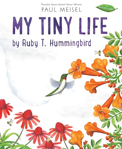 Beispielbild fr My Tiny Life by Ruby T. Hummingbird zum Verkauf von Better World Books