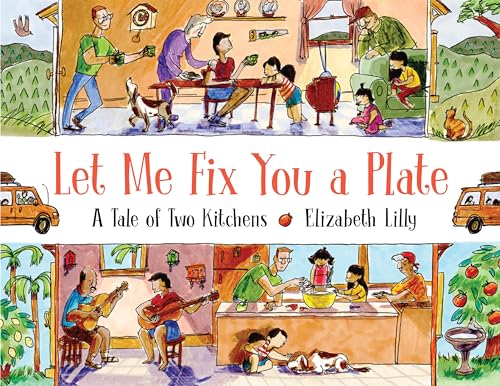 Stock image for Let Me Fix You a Plate : A Tale of Two Kitchens for sale by Better World Books