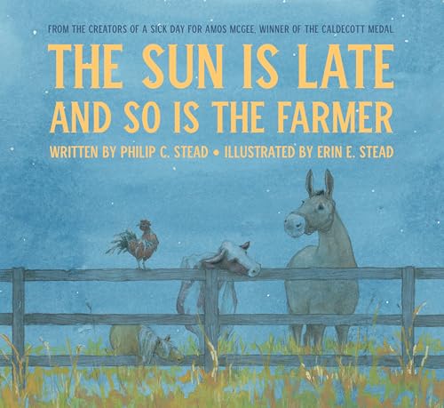 Beispielbild fr The Sun Is Late and So Is The Farmer zum Verkauf von Better World Books