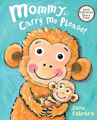 Beispielbild fr Mommy, Carry Me Please! zum Verkauf von Better World Books: West