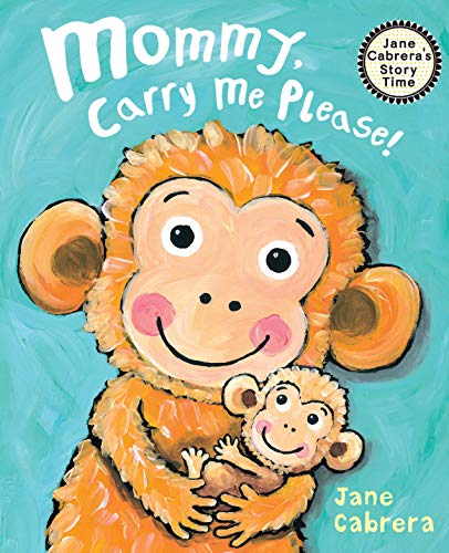 Imagen de archivo de Mommy, Carry Me Please! a la venta por Better World Books: West