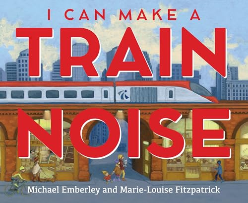 Stock image for I Can Make a Train Noise for sale by Goodwill of Colorado