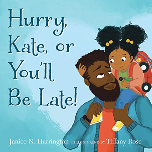 Beispielbild fr Hurry, Kate, or You'll Be Late! zum Verkauf von Monster Bookshop