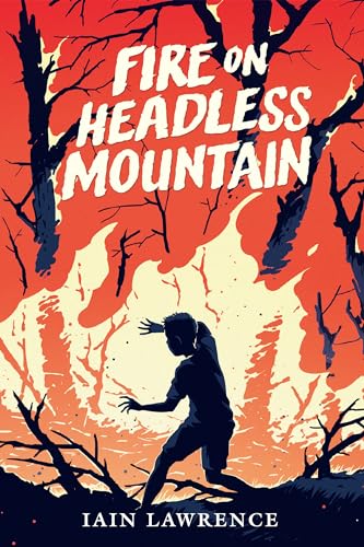 Stock image for Fire on Headless Mountain for sale by The Maryland Book Bank