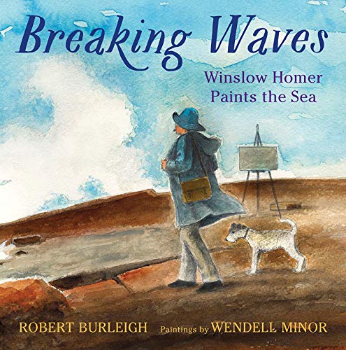 Beispielbild fr Breaking Waves: Winslow Homer Paints the Sea zum Verkauf von SecondSale