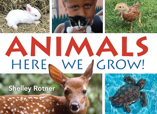 Beispielbild fr Animals : Here We Grow! zum Verkauf von Better World Books