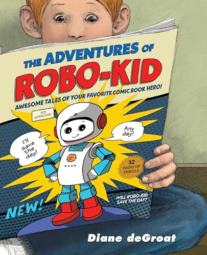 Stock image for The Adventures of Robo-Kid for sale by BooksRun