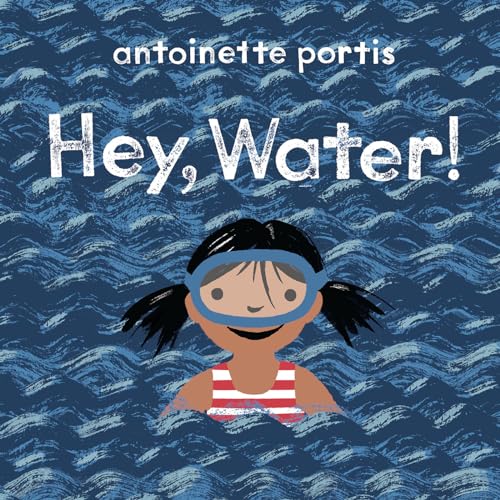 Stock image for Hey, Water! for sale by Lakeside Books