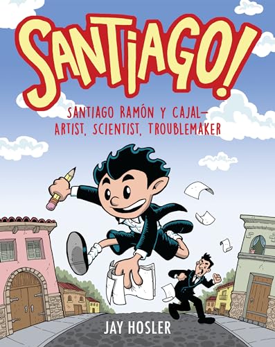 Stock image for Santiago!: Santiago Ram n Y Cajal!artist, Scientist, Troublemaker for sale by ThriftBooks-Atlanta