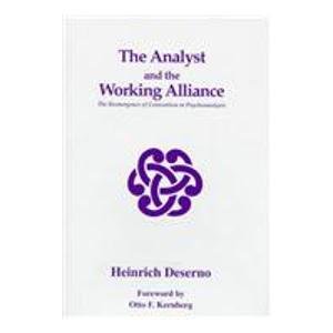 Stock image for The Analyst and the Working Alliance: The Reemergence of Convention in Psychoanalysis for sale by Atticus Books