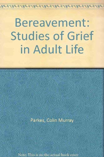 9780823604814: Bereavement: Studies of Grief in Adult Life