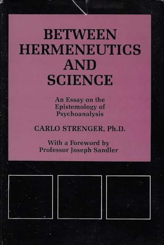 Imagen de archivo de Between Hermeneutics and Science: An Essay on the Epistemology of Psychoanalysis (Psychological Issues) a la venta por BookScene