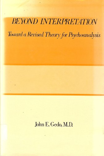 Beispielbild fr Beyond Interpretation: Toward a Revised Theory for Psychoanalysis zum Verkauf von Antiquariat Armebooks