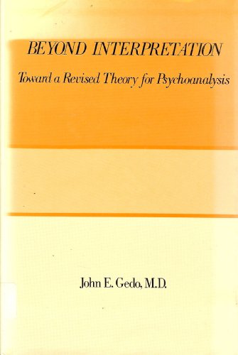 Imagen de archivo de Beyond Interpretation: Toward a Revised Theory for Psychoanalysis a la venta por Books of the Smoky Mountains