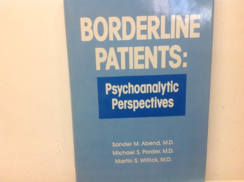 9780823605767: Borderline Patients: Psychoanalytic Perspectives (Monograph)