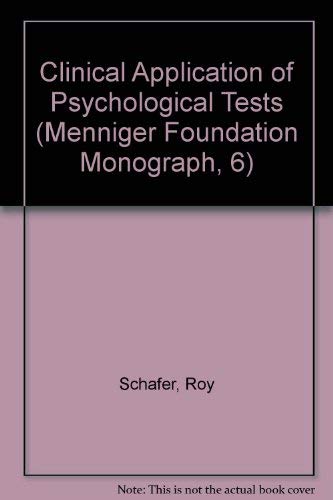 Stock image for Clinical Application of Psychological Tests: Diagnostic Summaries and Case Studies (Menniger Foundation Monograph, No. 6) for sale by ThriftBooks-Atlanta