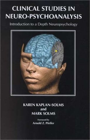 Imagen de archivo de Clinical Studies in Neuro-Psychoanalysis: Introduction to a Depth Neuropsychology a la venta por Housing Works Online Bookstore