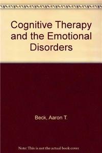 Stock image for Cognitive Therapy and the Emotional Disorders for sale by ThriftBooks-Dallas