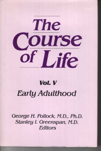 Beispielbild fr The Course of Life Vol. 5 : Early Adulthood zum Verkauf von Better World Books