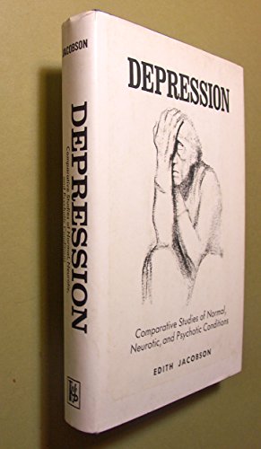 Beispielbild fr Depression : Comparative Studies of Normal, Neurotic and Psychotic Conditions zum Verkauf von Better World Books: West