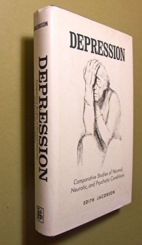 Stock image for Depression: Comparative Studies of Normal, Neurotic, and Psychotic Conditions for sale by Front Cover Books