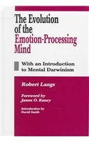 Stock image for The Evolution of the Emotion-Processing Mind: With an Introduction to Mental Darwinism for sale by ThriftBooks-Atlanta