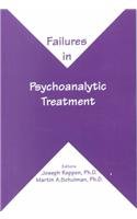 Failures in Psychoanalytic Treatment (9780823618354) by Reppen, Joseph; Schulman, Martin A., Ph.D.