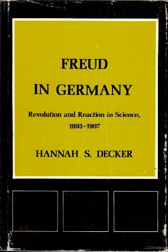 Stock image for Freud in Germany : Revolution and Reaction in Science, 1893-1907 for sale by Better World Books