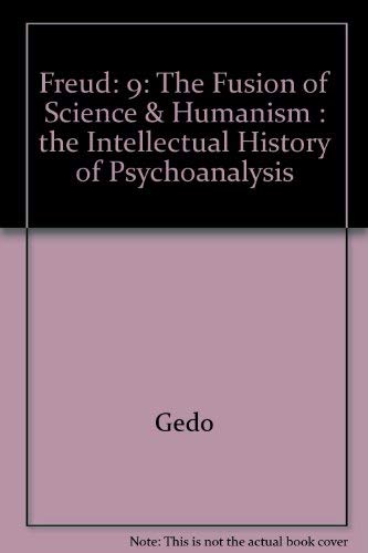 9780823620319: Freud: The Fusion of Science and Humanism: 9 (Freud: The Fusion of Science & Humanism : the Intellectual History of Psychoanalysis)
