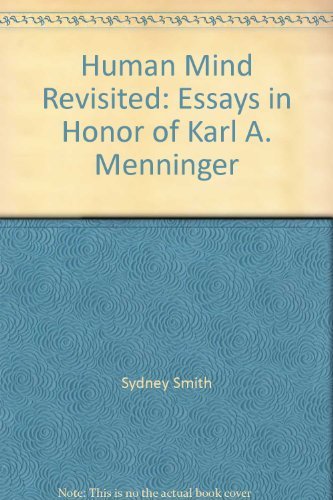 Imagen de archivo de The Human Mind Revisited: Essays in Honor of Karl A. Menninger (Signed) a la venta por Riverby Books