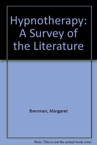 Hypnotherapy: A Survey of the Literature (9780823624201) by Brenman, Margaret; Gill, Merton M.