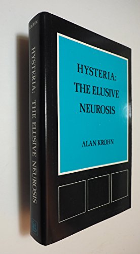 Hysteria: the Elusive Neurosis