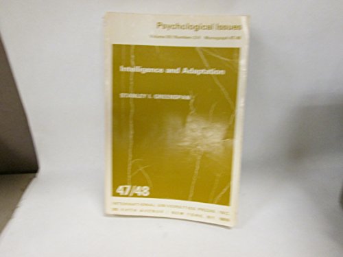 Intelligence and Adaptation: An Integration of Psychoanalytic and Piagetian Developmental Psychology (Psychological Issues (Routledge)) (9780823627172) by Stanley I. Greenspan