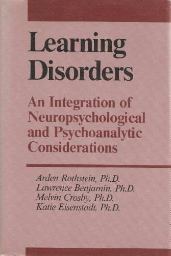 Stock image for Learning Disorders: An Integration of Neuropsychological and Psychoanalytic Considerations for sale by Open Books