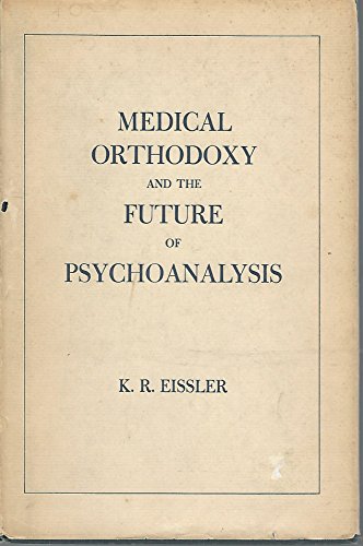 Stock image for Medical Orthodoxy and the Future of Psychoanalysis for sale by Better World Books