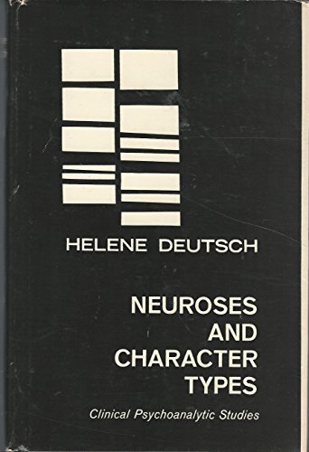 Stock image for Neuroses and Character Types: Clinical Psychoanalytic Studies for sale by Ergodebooks